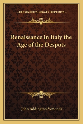 Renaissance in Italy the Age of the Despots