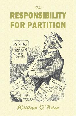 The Responsibility for Partition: considered with an Eye to Ireland's Future