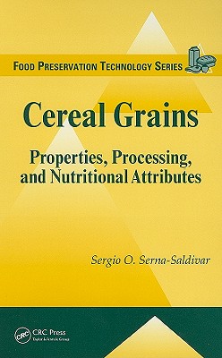 Cereal Grains: Properties, Processing, and Nutritional Attributes