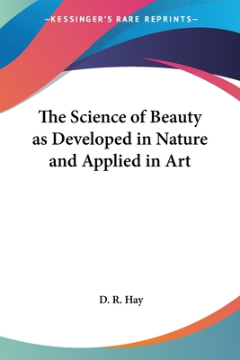 The Science of Beauty as Developed in Nature and Applied in Art