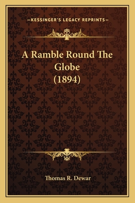 A Ramble Round The Globe (1894)