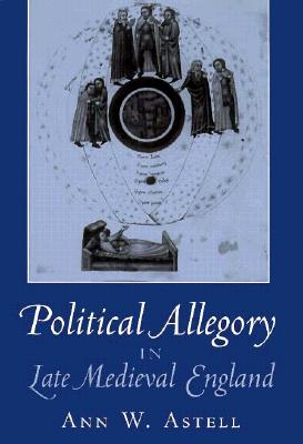 Political Allegory in Late-Medieval England