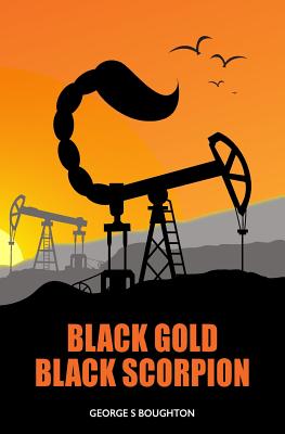 Black Gold - Black Scorpion: (expat life in nigeria)