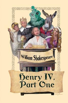 King Henry IV, Part I: A History Play of Rebellion, Leadership, and the Making of a King