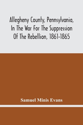 Allegheny County, Pennsylvania, In The War For The Suppression Of The Rebellion, 1861-1865: Roll Of Honor, Defenders Of The Flag, Attack On Fort Sumte