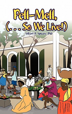 Pell-Mell: ... So We Live!
