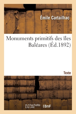 Monuments Primitifs Des Îles Baléares. Texte