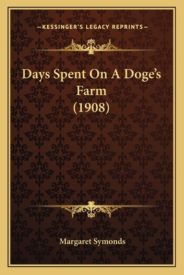 Days Spent On A Doge's Farm (1908)
