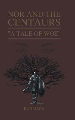 Nor and the Centaurs: A Tale of Woe