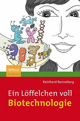 Ein Löffelchen Voll Biotechnologie