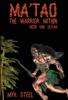 Ma'tao The Warrior Within: Book 1 Ulitao