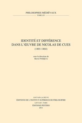 Identite Et Difference Dans l'Oeuvre de Nicolas de Cues (1401-1464)