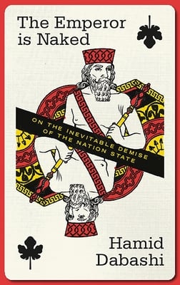 The Emperor Is Naked: On the Inevitable Demise of the Nation-State