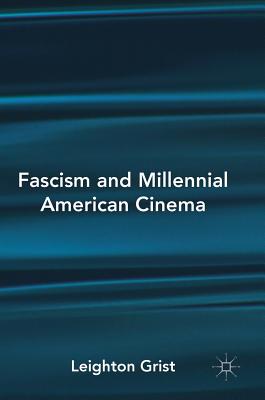 Fascism and Millennial American Cinema