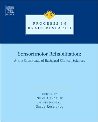 Sensorimotor Rehabilitation: At the Crossroads of Basic and Clinical Sciences Volume 218