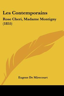 Les Contemporains: Rose Cheri, Madame Montigny (1855)