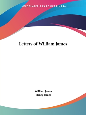 Letters of William James