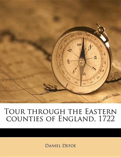 Tour Through the Eastern Counties of England, 1722