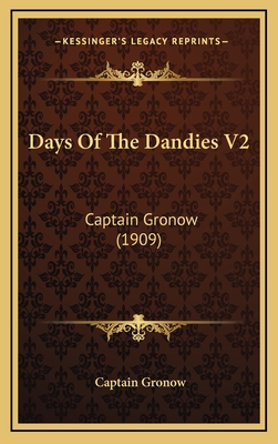 Days Of The Dandies V2: Captain Gronow (1909)