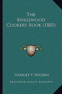 The Kingswood Cookery Book (1885)