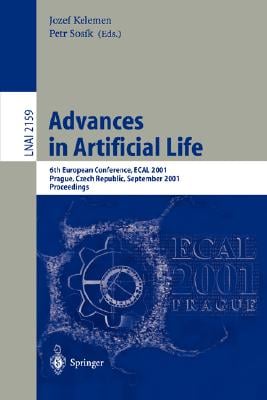 Advances in Artificial Life: 6th European Conference, Ecal 2001, Prague, Czech Republic, September 10-14, 2001. Proceedings