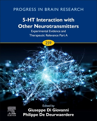 5-Ht Interaction with Other Neurotransmitters: Experimental Evidence and Therapeutic Relevance Part a: Volume 259