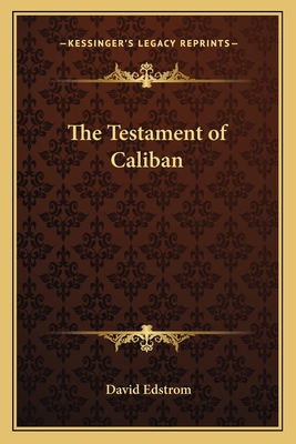 The Testament of Caliban