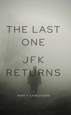The Last One: JFK Returns