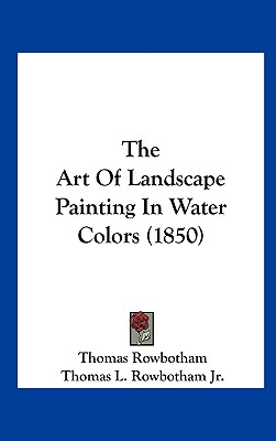 The Art of Landscape Painting in Water Colors (1850)