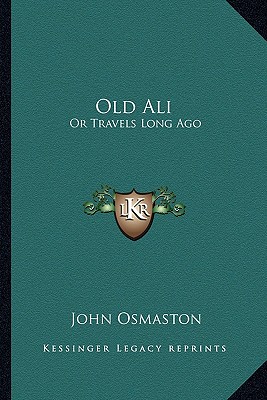 Old Ali: Or Travels Long Ago