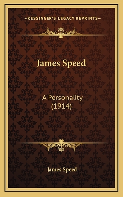 James Speed: A Personality (1914)