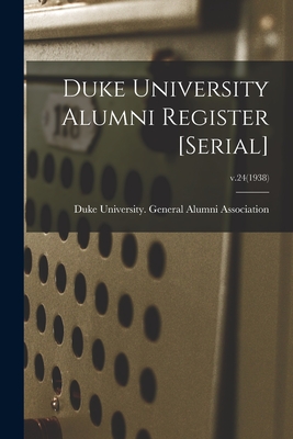 Duke University Alumni Register [serial]; v.24(1938)
