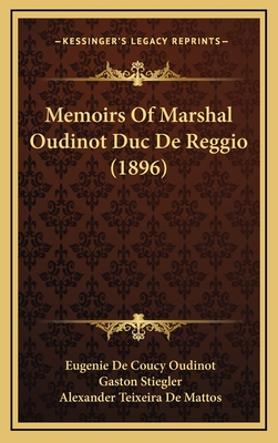 Memoirs Of Marshal Oudinot Duc De Reggio (1896)