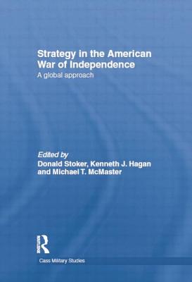 Strategy in the American War of Independence: A Global Approach