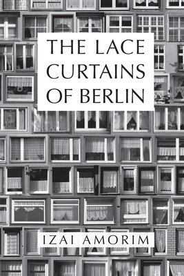 The Lace Curtains of Berlin