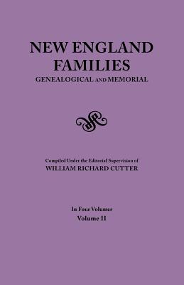 New England Families. Genealogical and Memorial. 1913 Edition. in Four Volumes. Volume II