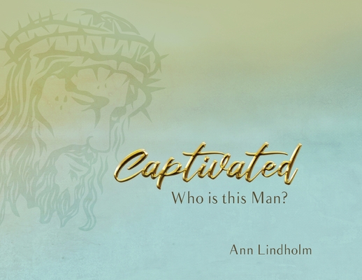 Captivated: Who is this Man?