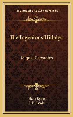The Ingenious Hidalgo: Miguel Cervantes