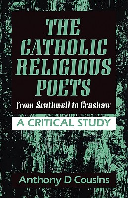 Catholic Religious Poets: From Southwell to Crawshaw