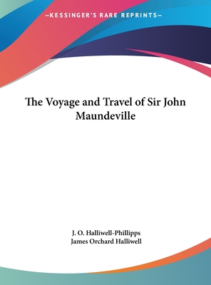 The Voyage and Travel of Sir John Maundeville