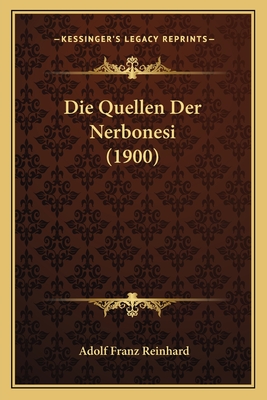 Die Quellen Der Nerbonesi (1900)