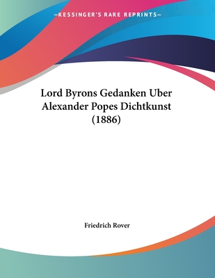 Lord Byrons Gedanken Uber Alexander Popes Dichtkunst (1886)