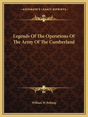 Legends Of The Operations Of The Army Of The Cumberland