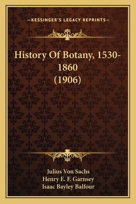 History Of Botany, 1530-1860 (1906)