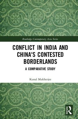 Conflict in India and China's Contested Borderlands: A Comparative Study