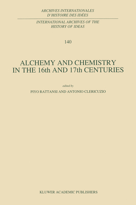 Alchemy and Chemistry in the XVI and XVII Centuries