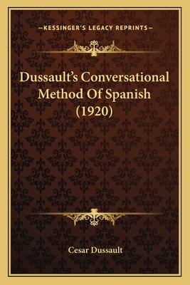 Dussault's Conversational Method Of Spanish (1920)