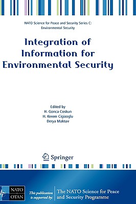 Integration of Information for Environmental Security: Environmental Security - Information Security - Disaster Forecast and Prevention - Water Resour