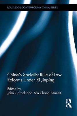 China's Socialist Rule of Law Reforms Under XI Jinping