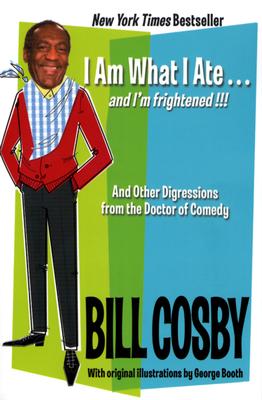 I Am What I Ate...and I'm Frightened!!!: And Other Digressions from the Doctor of Comedy